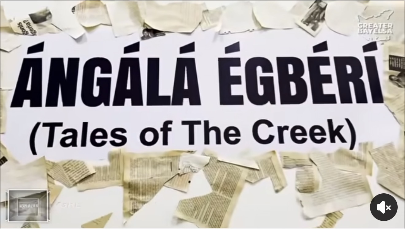 Angálá Égbérí (Tales of the Creek): Celebrating Bayelsa’s Artistic Heritage